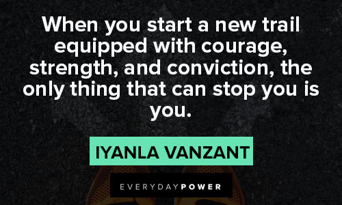 Iyanla Vanzant quotes about the only thing that can stop you is you