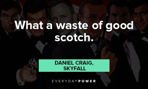 James Bond quotes about what a wase of good scotch