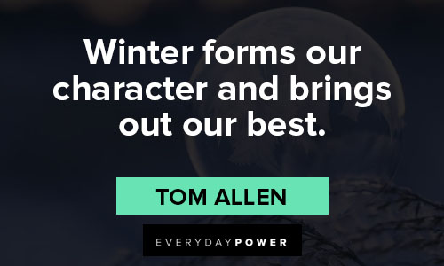 January quotes about winter forms our character
