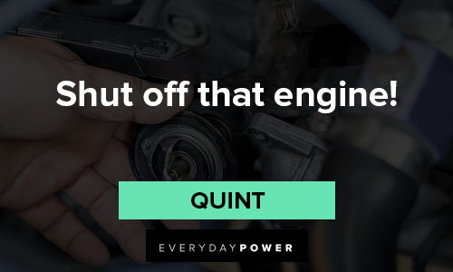 Jaws quotes on shut oof that engine