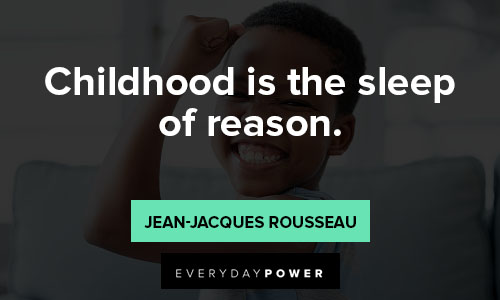 Jean-Jacques Rousseau quotes about childhood is the sleep of reason