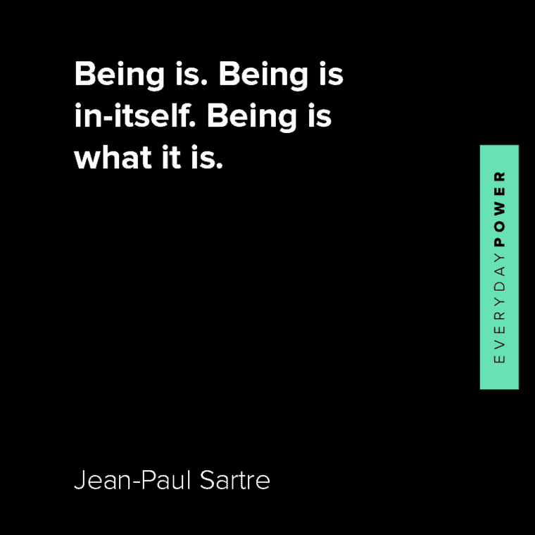 Jean-Paul Sartre quotes about being is. Being is in-itself. Being is what it is