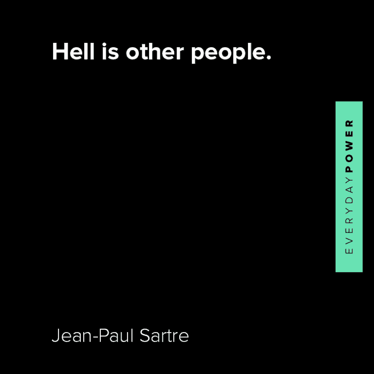 Jean-Paul Sartre quotes about hell is other people