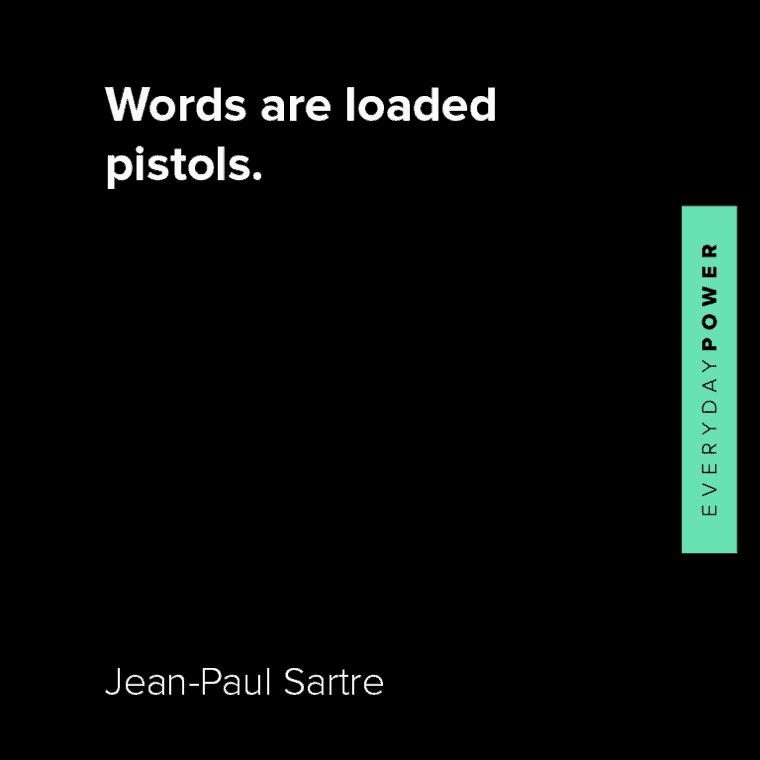 Jean-Paul Sartre quotes about words are loaded pistols