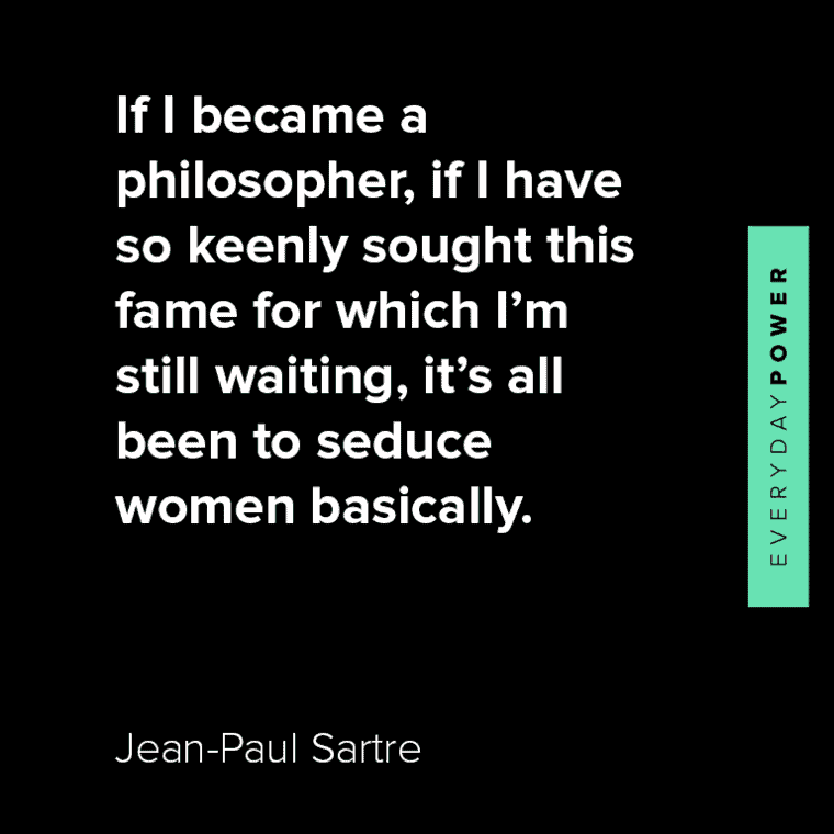 Jean-Paul Sartre quotes about seduce women basically