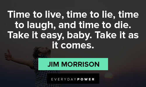 Jim Morrison quotes about time to live