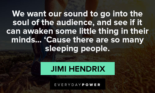 jimi hendrix quotes to go into the soul of the audience