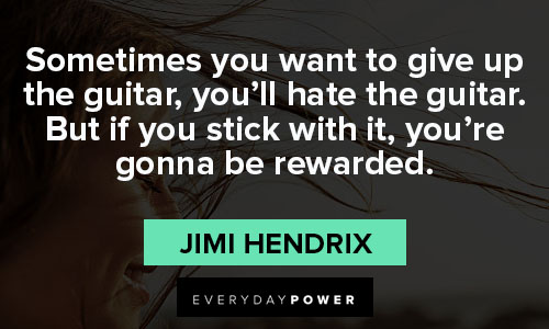 jimi hendrix quotes about sometimes you want to give up the guitar