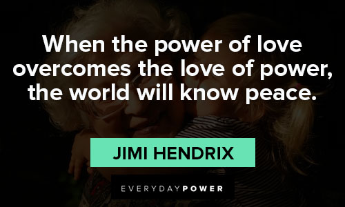 jimi hendrix quotes on love of power