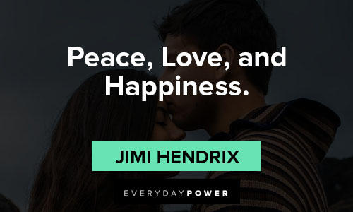 jimi hendrix quotes on peace, love and happiness