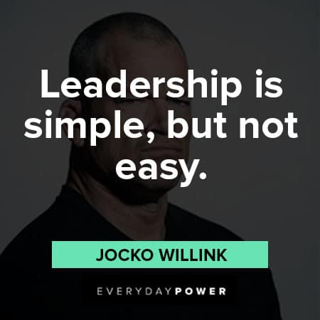 Jocko Willink quotes about leadership is simple 
