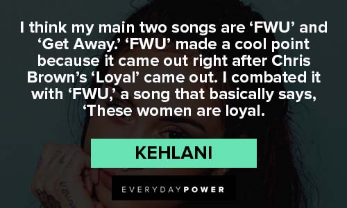 Kehlani quotes and captions for music lovers to enjoy