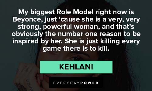 Kehlani quotes about role model is Beyonce