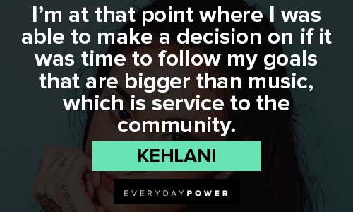 Kehlani quotes to make decision