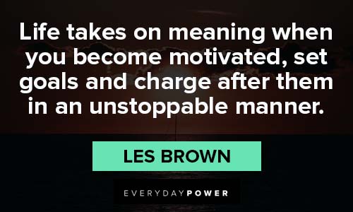 Les Brown Quotes on motivation