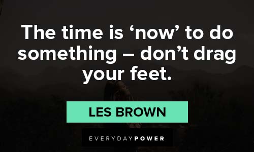 Les Brown Quotes to do something