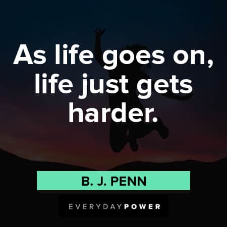 B.J. Penn quote: You can't make everyone happy no matter what. All