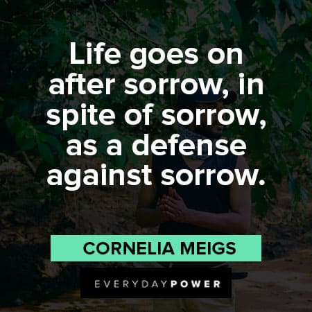 60 Life Goes On Quotes For A Brighter Day | Everyday Power