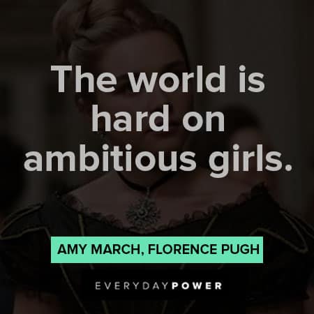 Little Women quotes about the world is hard on ambitious girls