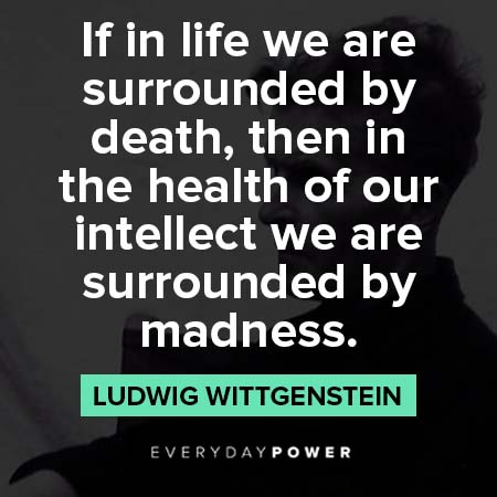 Ludwig Wittgenstein quotes about our health
