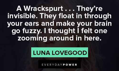 Luna Lovegood quotes about a wrackspurt