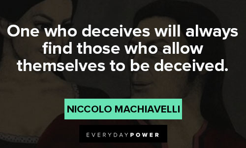 Machiavelli quotes about who deceives