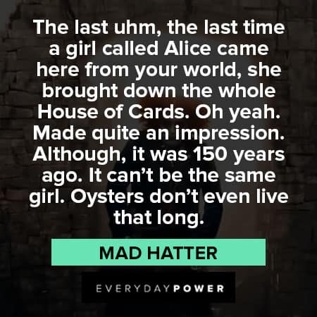 Mad Hatter quotes about the last time 