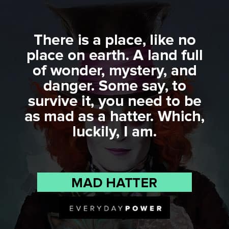 Mad Hatter quotes about earth