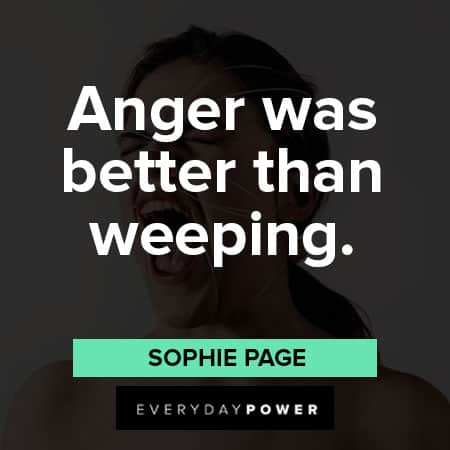 mad quotes about anger was better that weeping