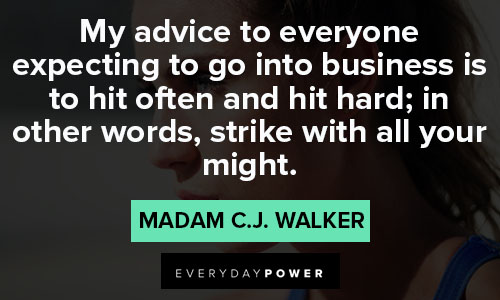 Madam C.J. Walker quotes about advice to everyone