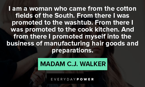 Madam C.J. Walker quotes about the business of manufacturing hair goods and preparations