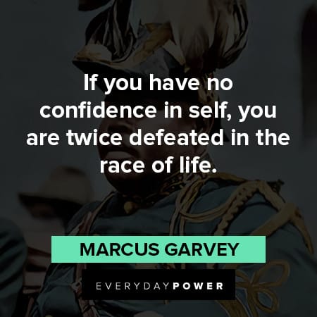 marcus garvey confidence quotes