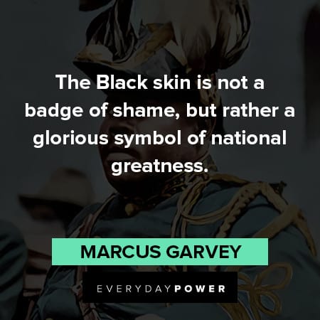 marcus garvey quotes about the black skin