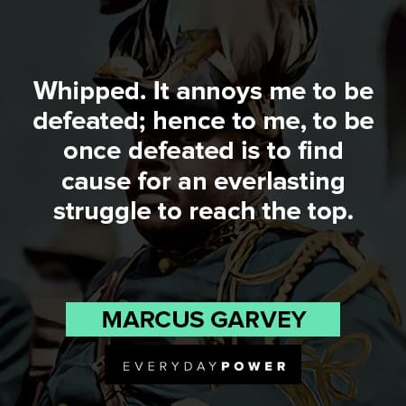 marcus garvey quotes about whipped