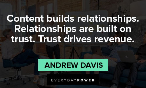 marketing quotes about content builds relationships
