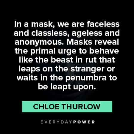 revealing mask quotes