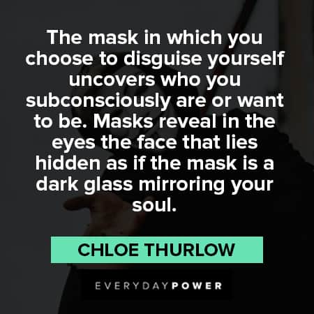mask quotes to disguise yourself uncovers who you subconsciously