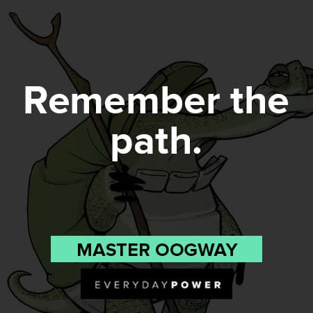 Master Oogway quotes about remember the path