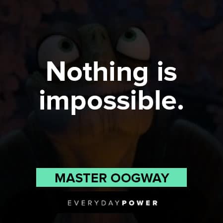 Master Oogway quotes on nothing is impossible