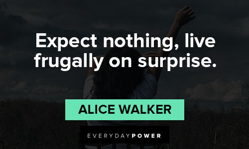 meaningful quotes about expect nothing, live frugally on surprise