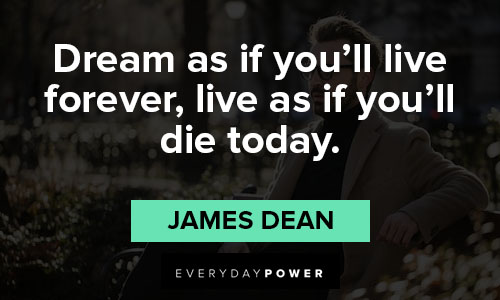 meaningful quotes about dream as if you'll live forever