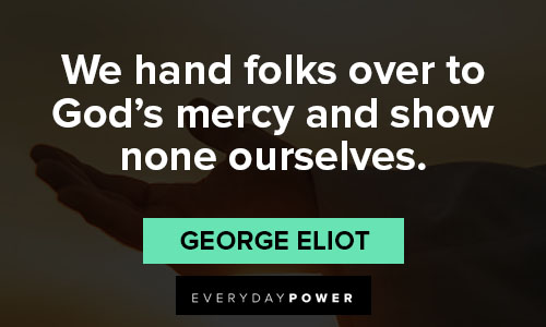 mercy quotes about God's mery and show none ourselves 