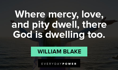 mercy quotes where mercy, love and pity dwell