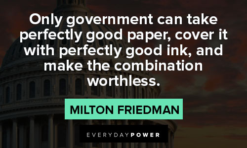 Milton Friedman quotes about make the combination worthless