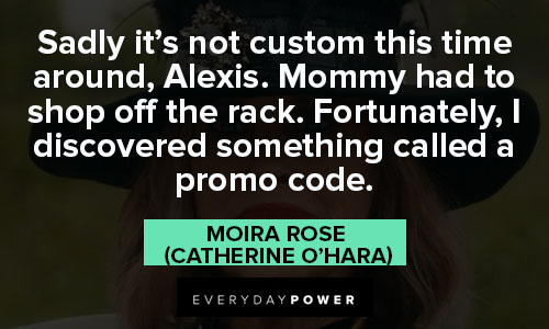 Moira Rose quotes about promo code