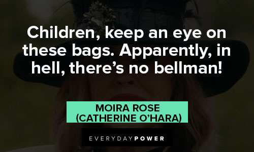 Moira Rose quotes about children, keep an eye on these bags