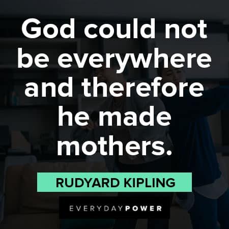 mother's day quotes about GOD could not be everywhere. and therefore he made mothers