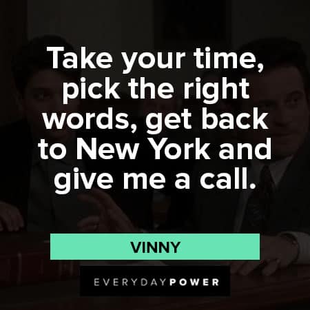My Cousin Vinny quotes on taking time