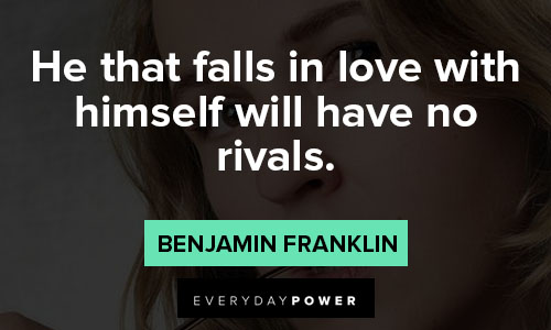 Narcissist Quotes about he that falls in love with himself will have no rivals