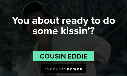 National Lampoon’s Christmas Vacation quotes about you about ready to do some kissin